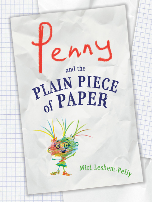 Title details for Penny and the Plain Piece of Paper by Miri Leshem-Pelly - Wait list